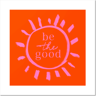 Be the Good Posters and Art